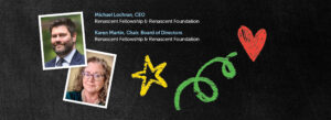 An image of a chalkboard with two polaroid style images of our CEO and Board Chair: Michael Lochran and Karen Martin.