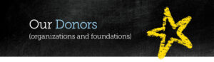 Our Donors (organizations and foundations)