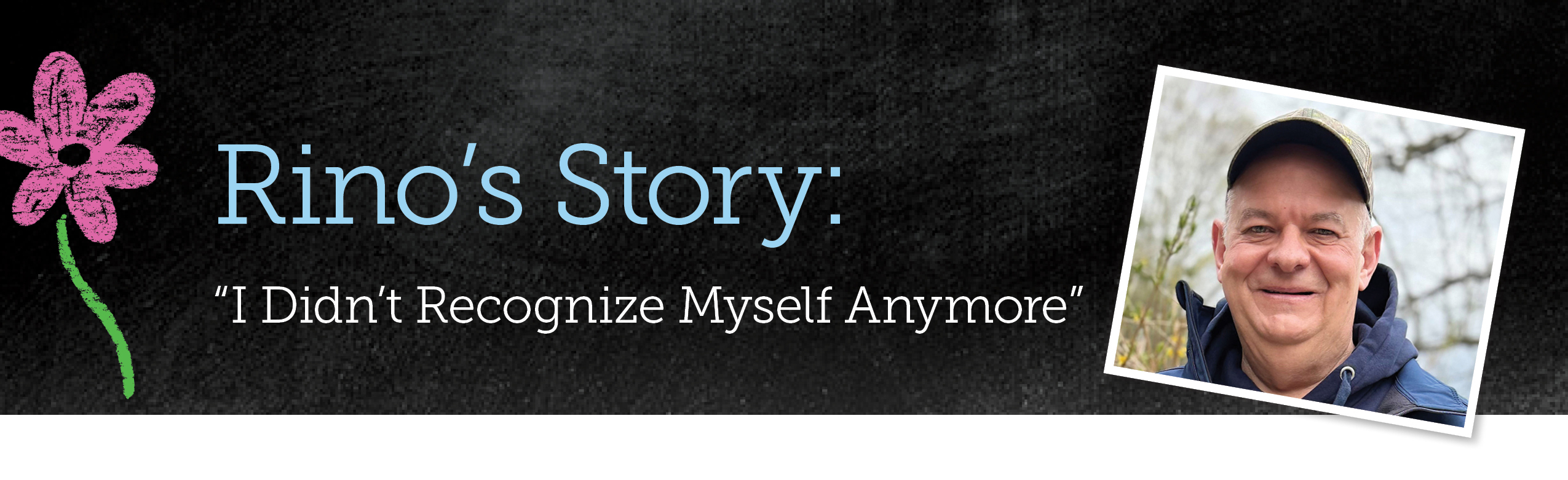 Rino's Story. I didn't recognize myself anymore.